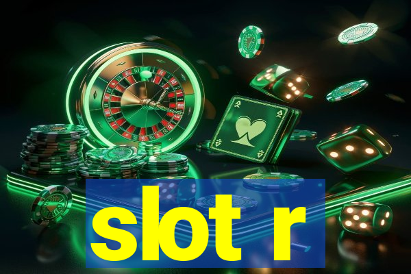 slot r