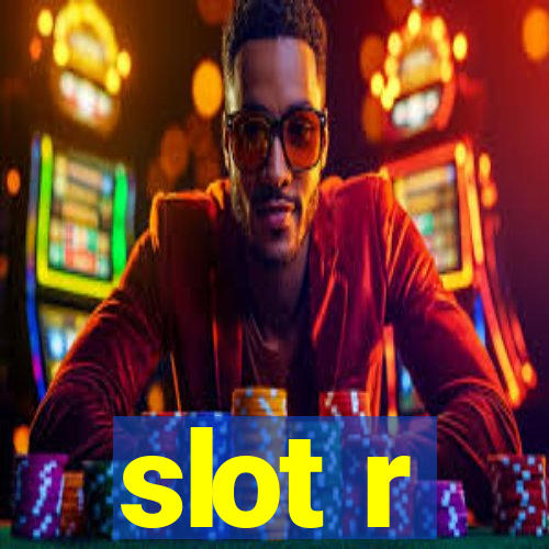 slot r