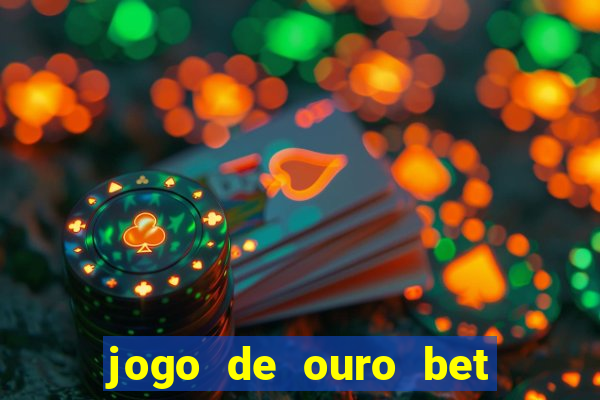 jogo de ouro bet reclame aqui