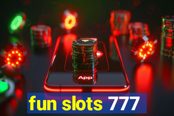 fun slots 777