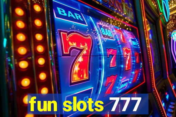 fun slots 777