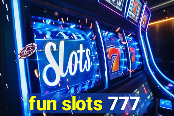 fun slots 777