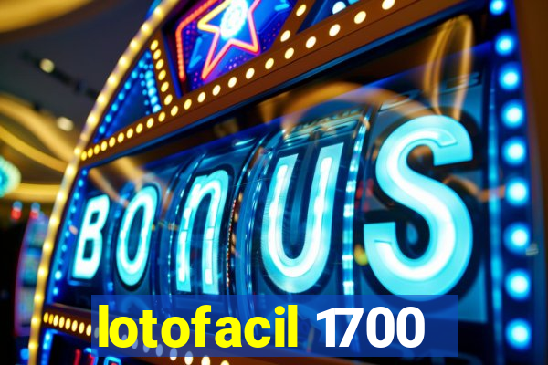 lotofacil 1700