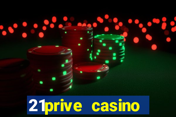 21prive casino welcome bonus