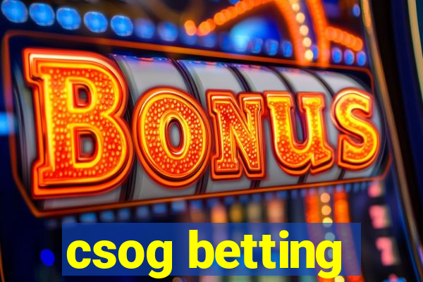 csog betting