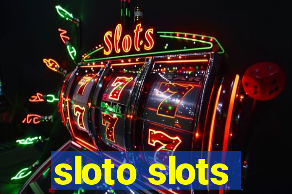 sloto slots