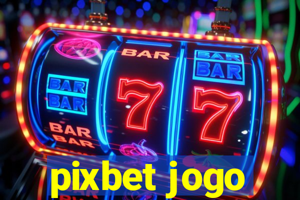 pixbet jogo