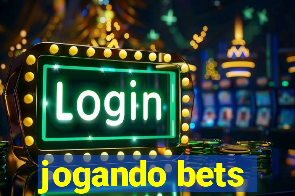 jogando bets