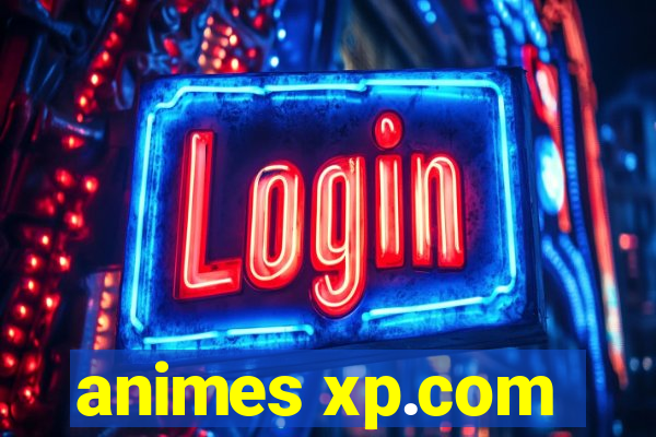 animes xp.com