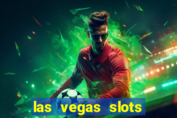 las vegas slots casino gratis