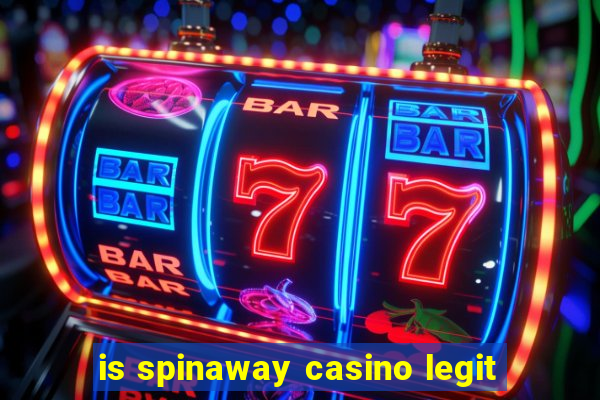 is spinaway casino legit