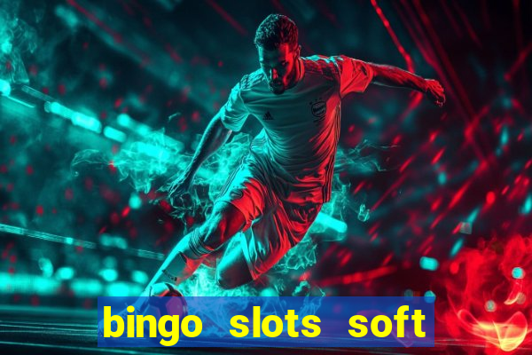 bingo slots soft é confiável