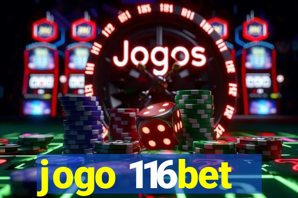 jogo 116bet