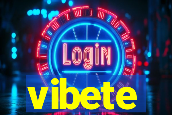 vibete