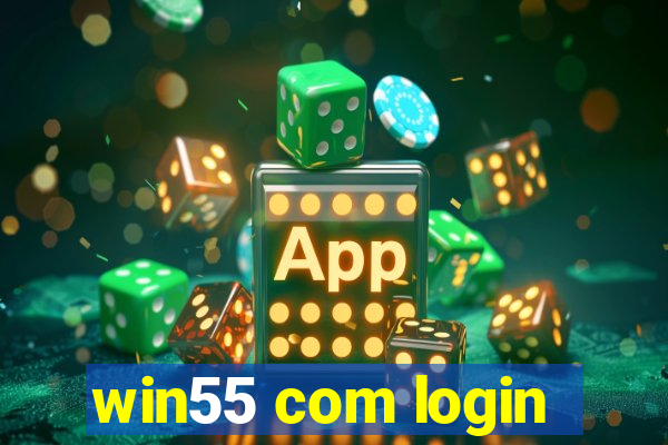 win55 com login