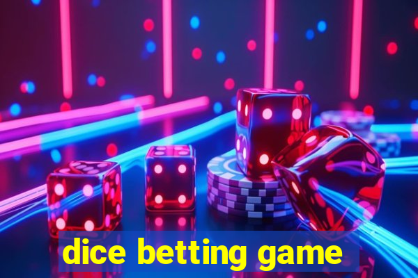 dice betting game