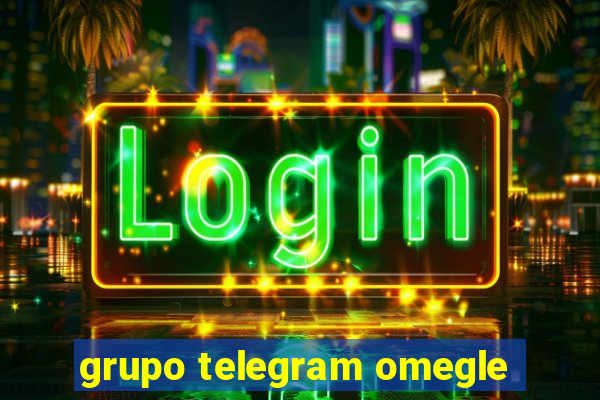 grupo telegram omegle