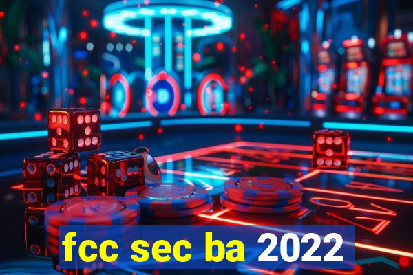 fcc sec ba 2022