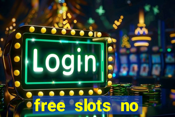 free slots no download no