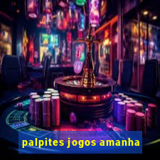 palpites jogos amanha