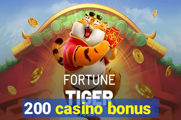 200 casino bonus