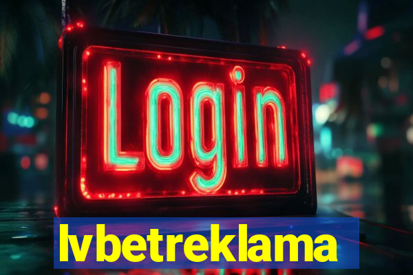 lvbetreklama