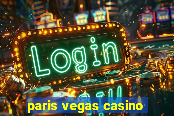 paris vegas casino