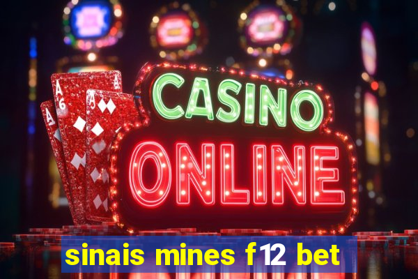 sinais mines f12 bet