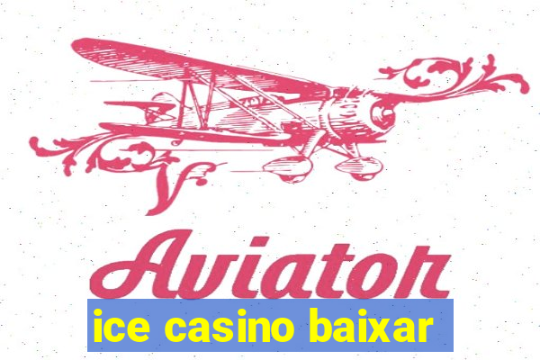 ice casino baixar