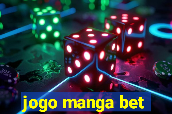 jogo manga bet