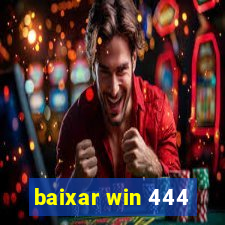 baixar win 444