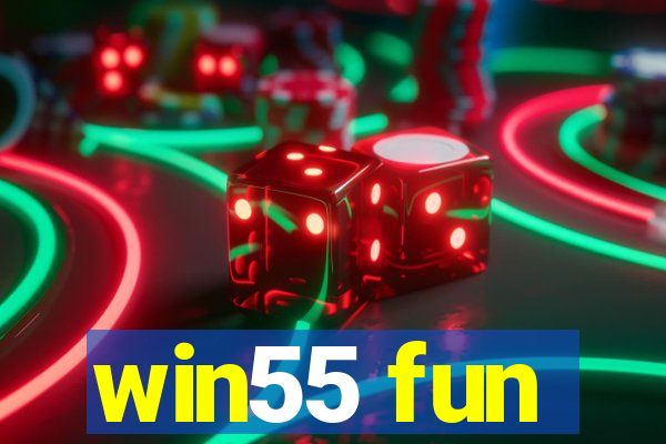 win55 fun