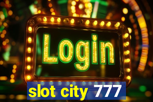 slot city 777