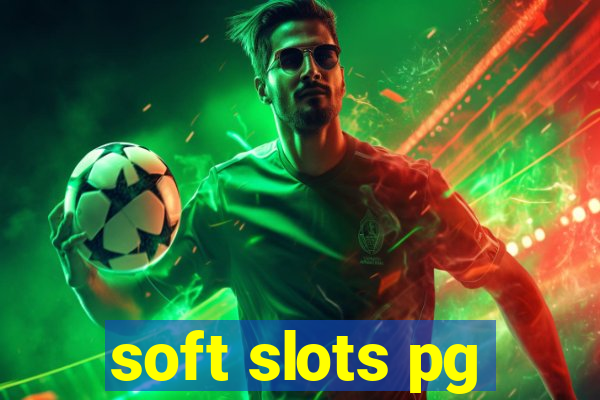 soft slots pg