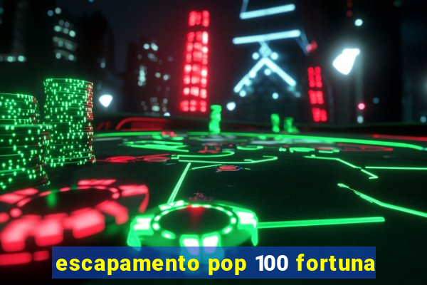 escapamento pop 100 fortuna