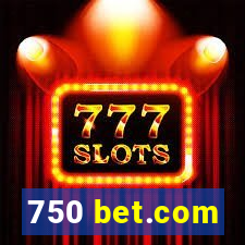 750 bet.com