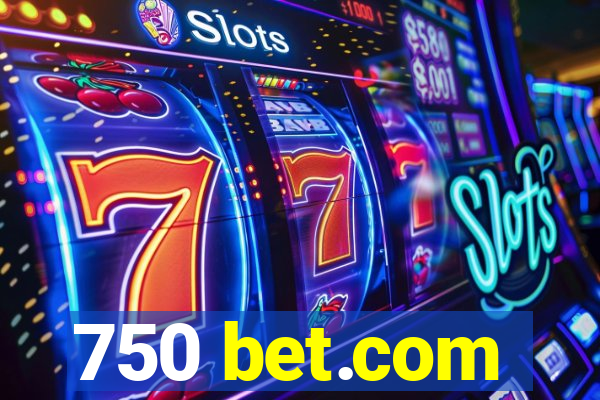 750 bet.com