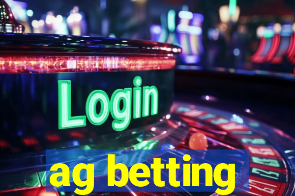 ag betting