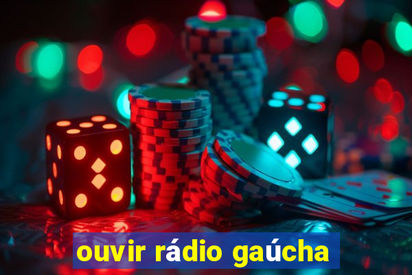 ouvir rádio gaúcha