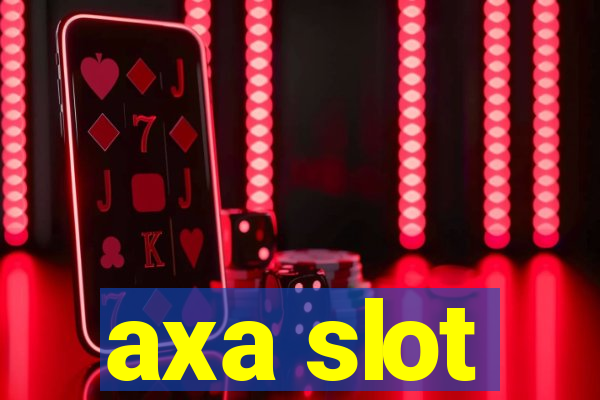 axa slot