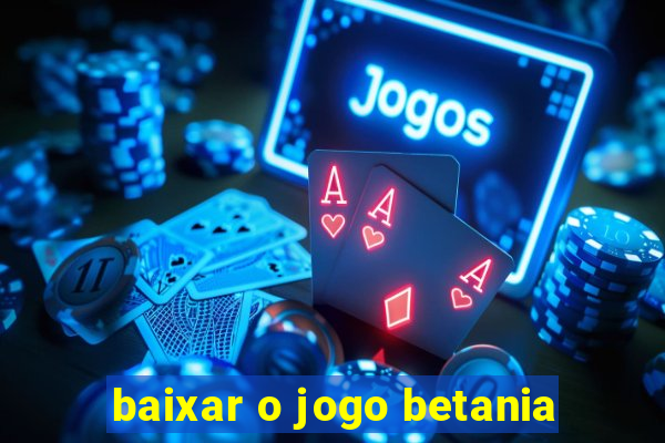 baixar o jogo betania