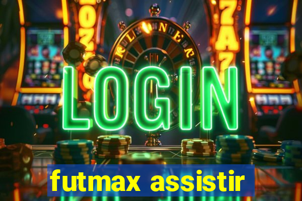 futmax assistir