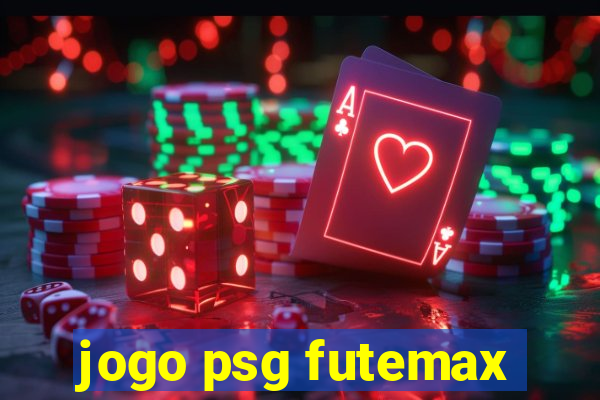 jogo psg futemax