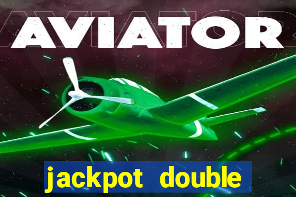 jackpot double casino slots