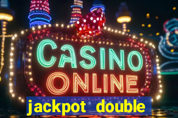 jackpot double casino slots