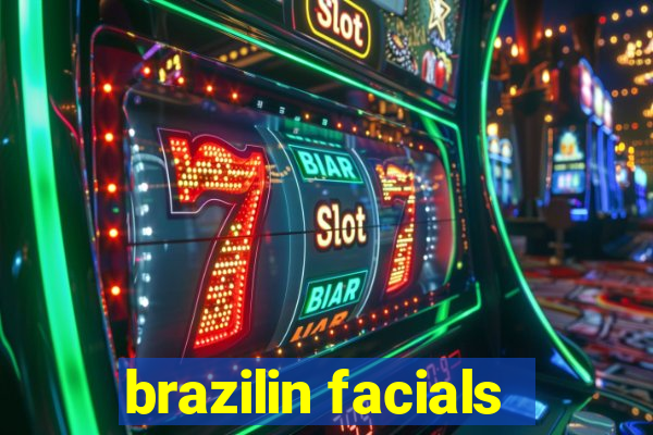 brazilin facials