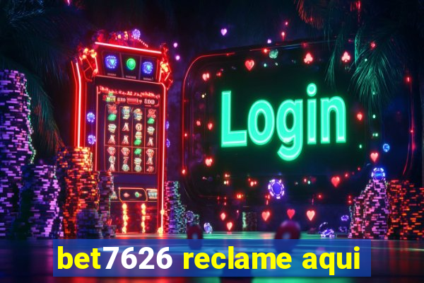 bet7626 reclame aqui