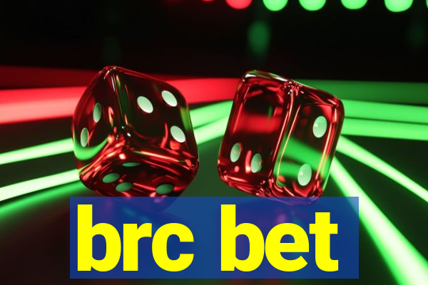 brc bet