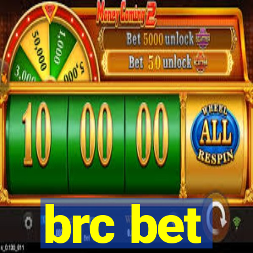 brc bet