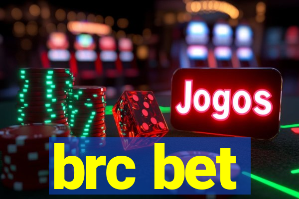 brc bet